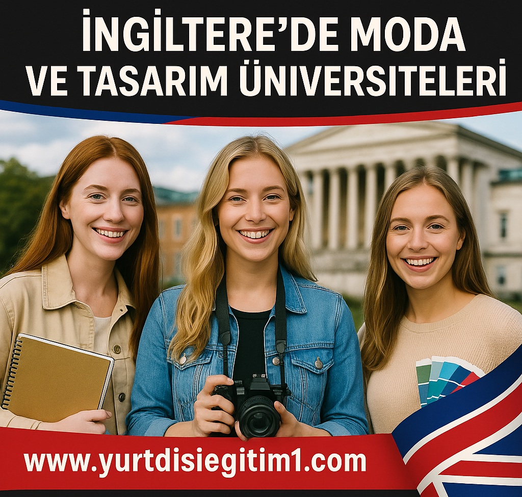 İngiltere'de Moda ve Tasarım Üniversiteleri